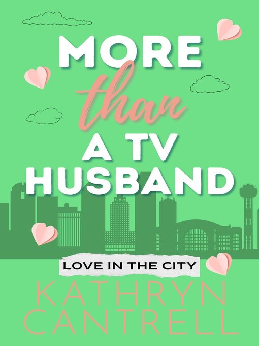 Title details for More Than a T.V. Husband by Kathryn Cantrell - Available